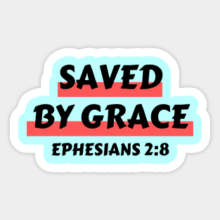 Saved by Grace | Christian Saying Sticker